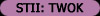 STII: TWOK
